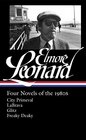 Elmore Leonard Four Novels of the 1980s City Primeval / LaBrava / Glitz / Freaky Deaky