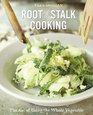 RoottoStalk Cooking The Art of Using the Whole Vegetable