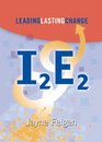 I2E2 Leading Lasting Change