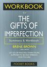 Workbook For The Gifts of Imperfection Let Go of Who You Think You're Supposed to Be and Embrace Who You Are