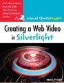 Creating a Web Video in Silverlight Visual QuickProject Guide