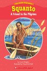Easy Reader Biographies Squanto A Friend to the Pilgrims