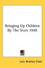 Bringing Up Children By The Stars 1948