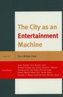The City as an Entertainment Machine