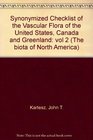 Synonymized Checklist of the Vascular Flora of the United States Canada and Greenland vol 2