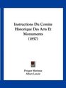 Instructions Du Comite Historique Des Arts Et Monuments