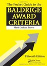 The Pocket Guide to the Baldrige Award Criteria  15th Edition
