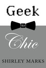 Geek to Chic