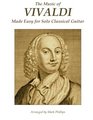 The Music of Vivaldi Made Easy for Solo Classical Guitar
