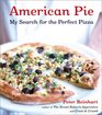 American Pie My Search for the Perfect Pizza