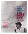 Art That Moves The Work of Len Lye