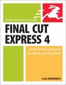 Final Cut Express 4 Visual QuickStart Guide