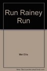 Run Rainey Run