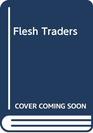 Flesh Traders
