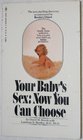 Your Baby's Sex  Now You Can Choose
