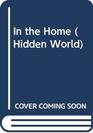 Hidden Worlds  in the Home P/B