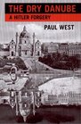 The Dry Danube A Hitler Forgery