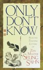 Only Don't Know  Selected Teaching Letters of Zen Master Seung Sahn