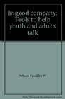 In good company Tools to help youth and adults talk