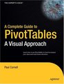 A Complete Guide to PivotTables A Visual Approach