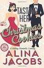 Tasting Her Christmas Cookies A Holiday Romantic Comedy