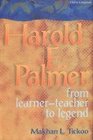 Harold E Palmer From LearnerTeacher to Legend