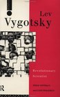 Lev Vygotsky Revolutionary Scientist