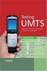 Testing UMTS Assuring Conformance and Quality of UMTS User Equipment