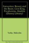 Favourites: " Beauty and the Beast " , " Lion King " , " Pocahontas " , " Aladdin " (Disney Library)