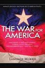 The War For America Morality Ideology and the Big Lies of American Politics