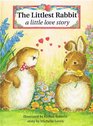 The Littlest Rabbit: A Little Love Story