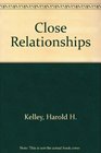 Close Relations Feeling/Organism