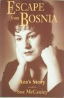 Escape from Bosnia Aza's Story
