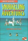 Best Dives' Snorkeling Adventures 2nd edition