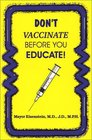 Don't Vaccinate Before You Educate