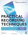 Practical Recording Techniques The StepbyStep Approach to Professional Audio Recording