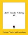 Life Of Timothy Pickering V2