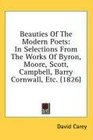 Beauties Of The Modern Poets In Selections From The Works Of Byron Moore Scott Campbell Barry Cornwall Etc