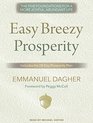 Easy Breezy Prosperity The Five Foundations for a More Joyful Abundant Life