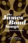 The James Bond Songs Pop Anthems of Late Capitalism