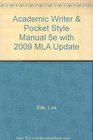 Academic Writer  Pocket Style Manual 5e with 2009 MLA Update