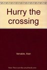 Hurry the crossing