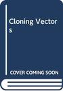 Cloning Vectors A Laboratory Manual