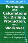 Formulas and Calculations for Drilling Production and Workover Second Edition