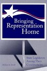 Bringing Representation Home State Legislators Among Their Constituencies