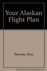 Your Alaskan Flight Plan