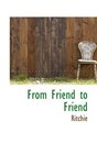 From Friend to Friend