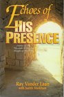 Echoes of His Presence Stories of the Messiah From the People of His Day