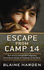 Escape from Camp 14: One Man's Remarkable Odyssey from North Korea to Freedom in the West (Platinum Nonfiction Series)