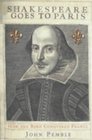 Shakespeare Goes to Paris How the Bard Conquered France